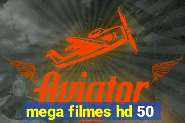 mega filmes hd 50